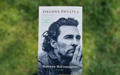 Matthew McConaughey – Zielone światła. Wspomnienia