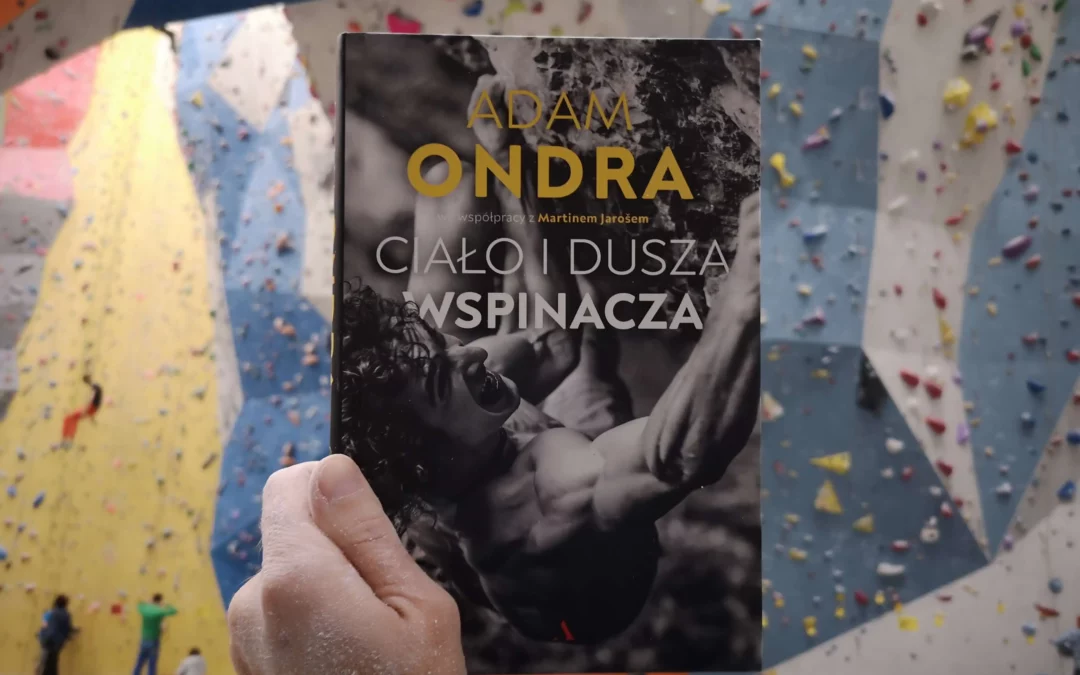 Adam Ondra – Ciało i&nbsp;dusza wspinacza